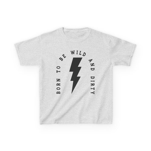 Born to Be Wild and Dirty